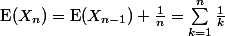 \text{E}(X_n)=\text{E}(X_{n-1})+\frac1n=\sum_{k=1}^n\frac1k
